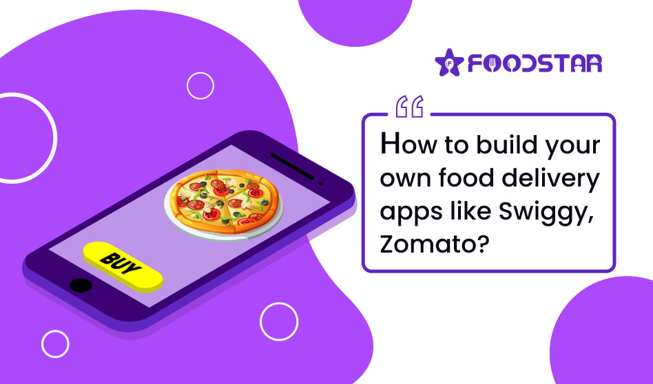 How To Launch Your Own Food Delivery Apps Like Swiggy Zomato